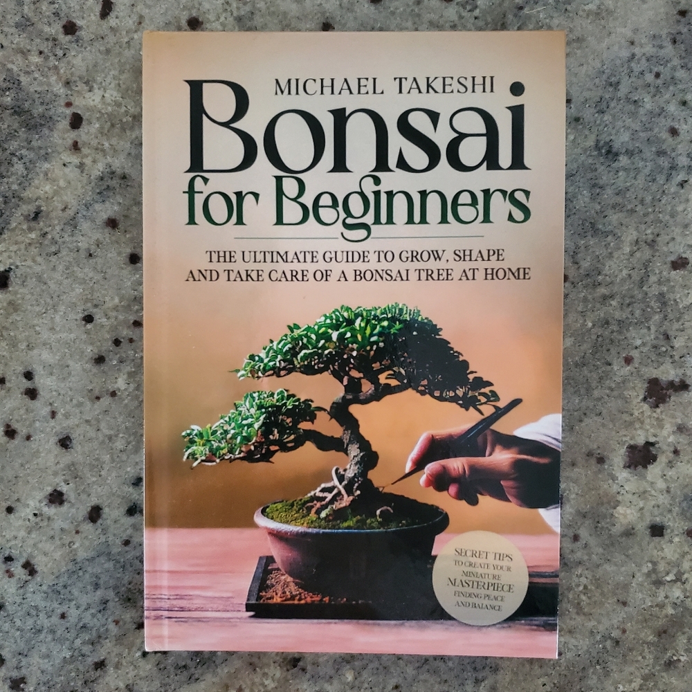 Bonsai For Beginners‎ by Michael Takeshi, Hardcover 2023 Ultimate Guide To Grow